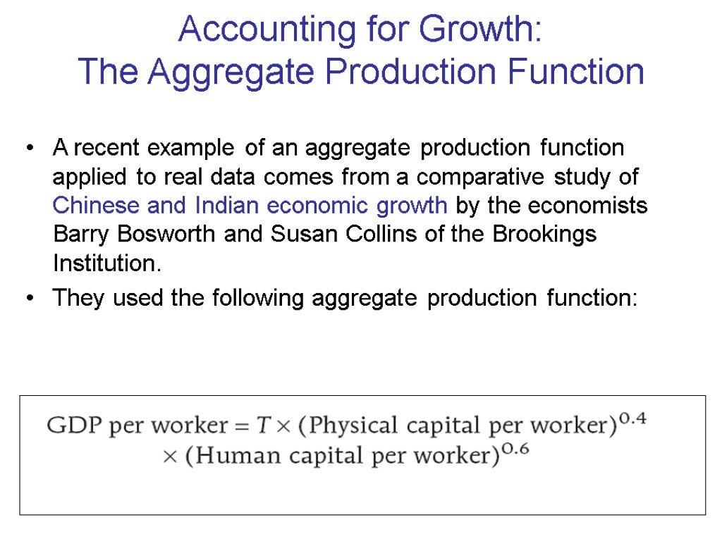 Accounting for Growth: The Aggregate Production Function A recent example of an aggregate production